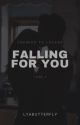 FALLING FOR YOU - T2 by Lyabutterfly