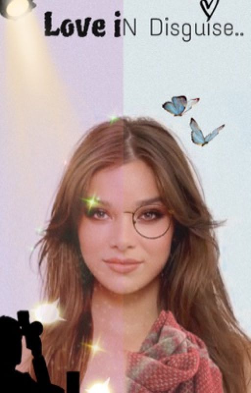 𝙇𝙤𝙫𝙚 𝙞𝙣 𝙙𝙞𝙨𝙜𝙪𝙞𝙨𝙚! Hailee Steinfeld X M! Reader by Haizlena