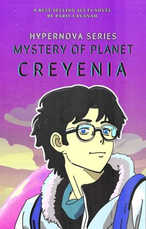 Hypernova Series: Mystery of Planet Creyenia by OrphanedBird