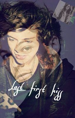 Last first kiss Larry stylinson (beendet) cover