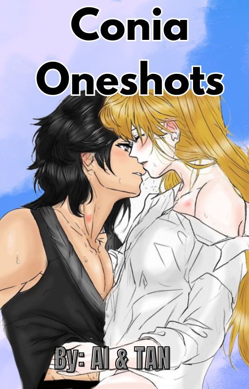 Conia Oneshots By: AI by ThePottahFan