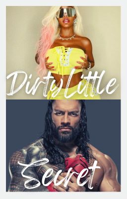 Dirty Little Secret - A Roman Reigns One-Shot cover