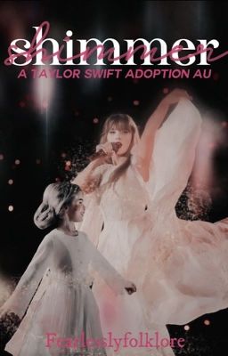 1. shimmer (a taylor swift au)  cover