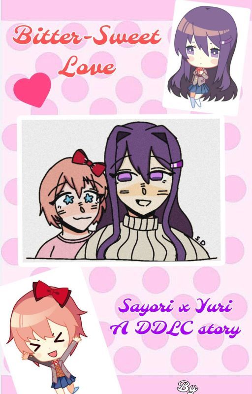 ❤️ Bitter-Sweet Love ❤️ - Sayori x Yuri! by cosmic_kuma