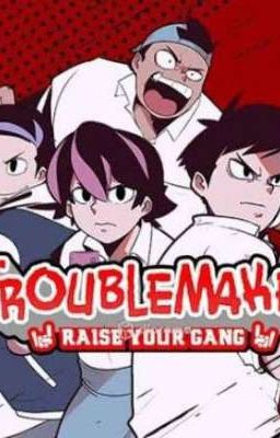 troublemaker : raise your gang x reader cover