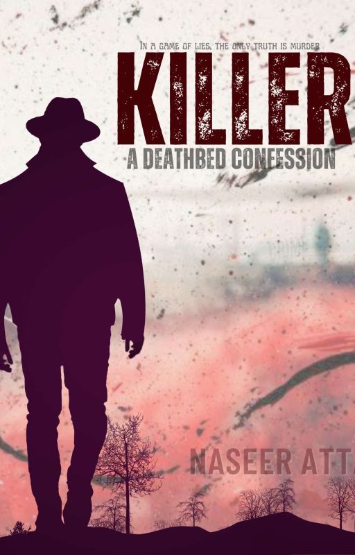 Killer: A Deathbed Confession by Alphabetical-A6