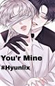 You're mine. (Completed)  by lixes-jin