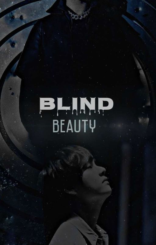 Blind Beauty< TK ✔ by Kookietea24