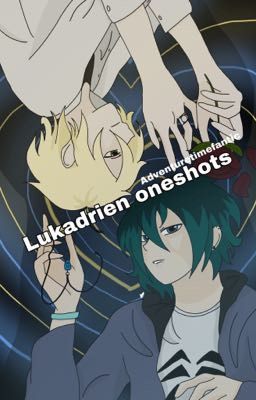 Lukadrien oneshots • [miraculous] cover