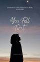 You Fell First by cikemgee