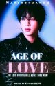 Age Of Love✓ by Namjoonaahhh