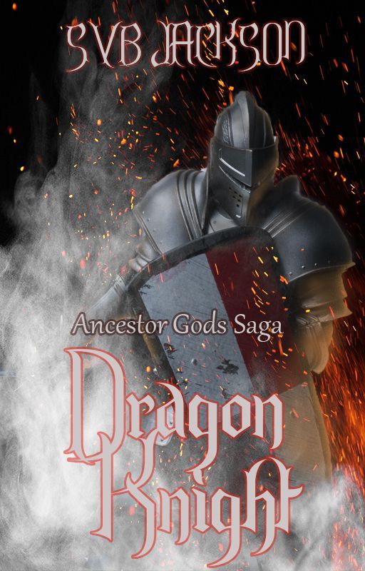 Dragon Knight - The Ancestor Gods Saga Book 2 by redravenpublications