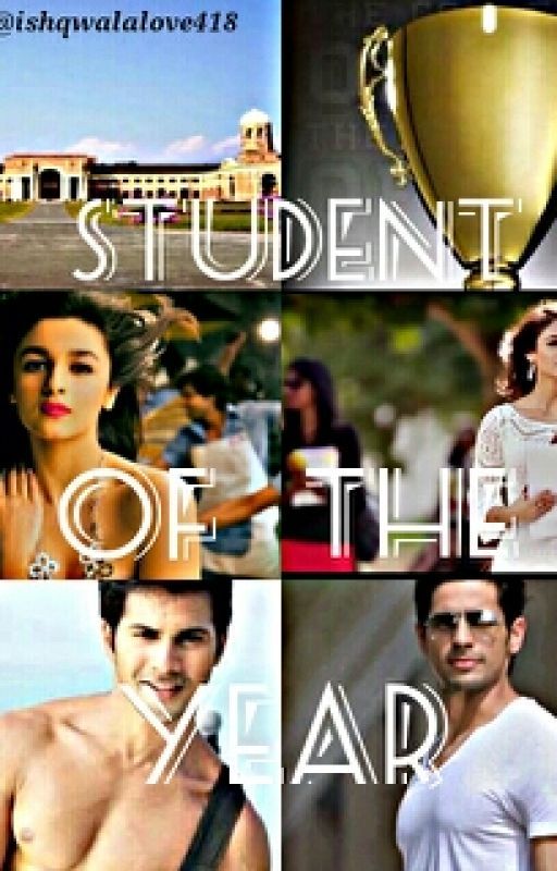 Student of The Year Fanfiction by ishqwalalove418