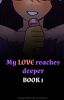 My love reaches deeper [BOOK 1]