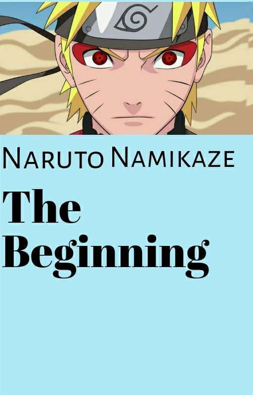 Naruto Namikaze Senju: The Beginning by TheNarutoFan_420