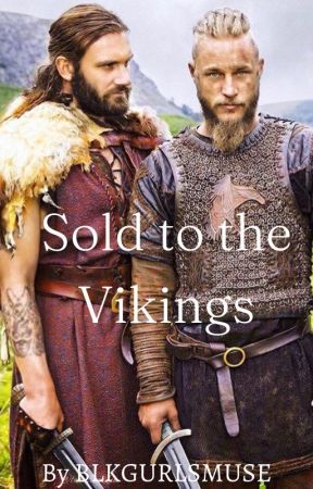 Sold to the Vikings (Original Story) by TaraNorthman