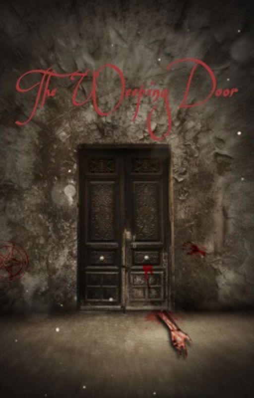 The Weeping Door by sweater_lover6