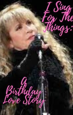 I Sing For The Things: A Birthday Love Story cover