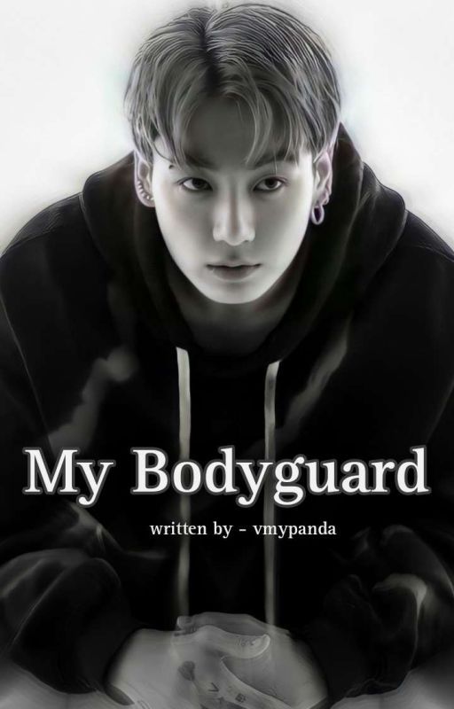 MY BODYGUARD  by vmypanda