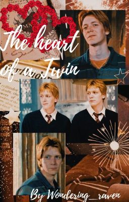 The Heart of Twin (Fred Weasley x reader, George Weasley x reader) cover