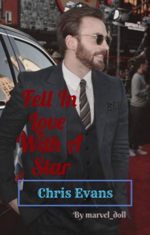 Fell In Love With A Star | Chris Evans by marvel_doll