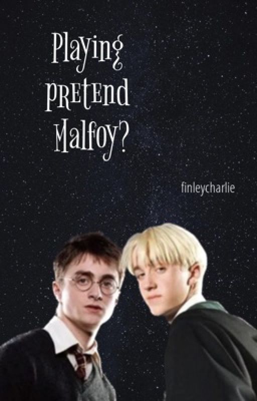 Playing pretend Malfoy? (Drarry) by finleyneedstherapy