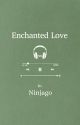 Enchanted Love in Ninjago [A Lloyd x Male Reader Fanfiction] by 1-Paper-Plane