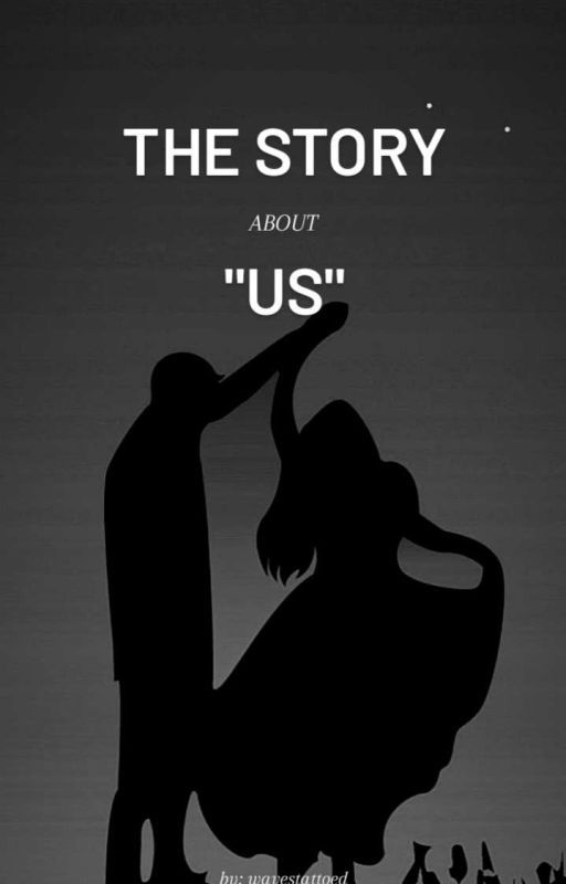 The Story About US by wavestattoed