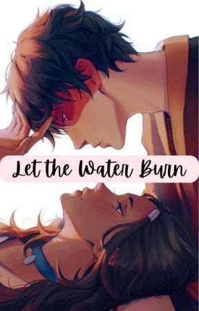 ★ Let the Water Burn「Zutara」 by SkarAiwara