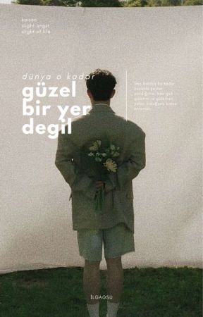 dünya o kadar güzel bir yer değil | kaisoo ✓ by ilgagsu