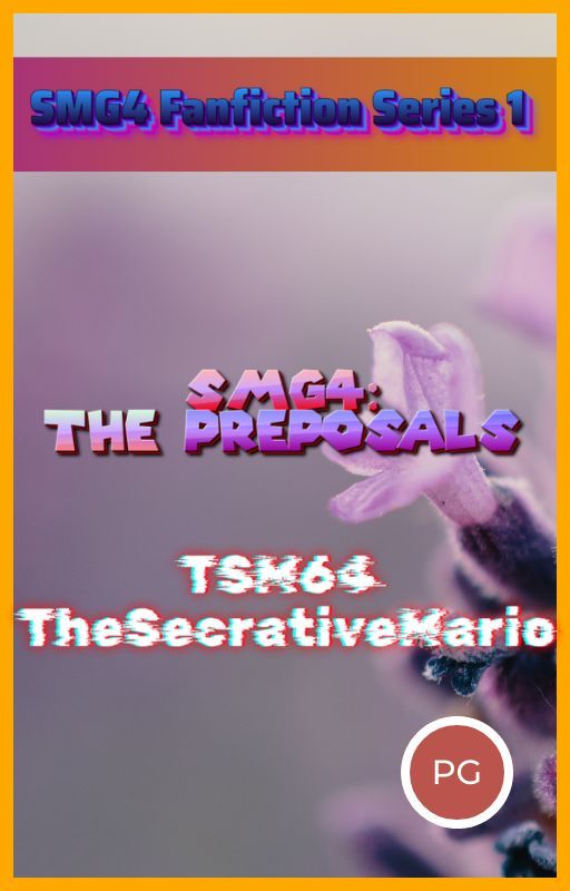 SMG4 Fanfic: The Preposal by TheSecrativeMario