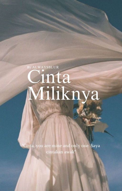 Cinta Miliknya by ALWAYSBLUR