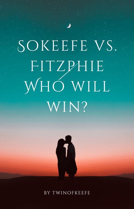 Sokeefe vs. Fitzphie Who Will Win? by TwinofKeefe