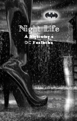 Night life (A Nightwing and original character Fanfiction) cover