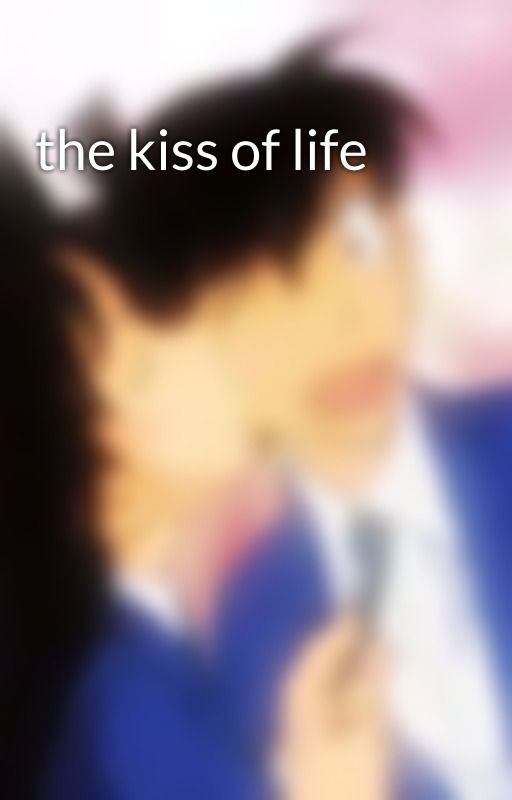 the kiss of life by shipoting