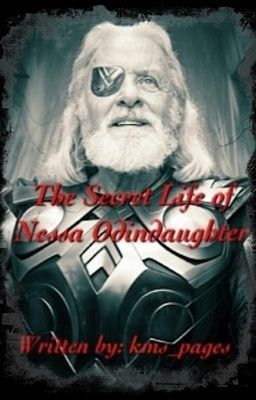 The Secret Life of Nessa Odindaughter (Thor, Avengers fanfic) cover