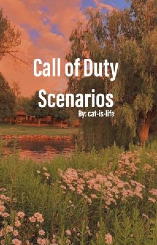 Call of Duty Scenarios  by Cat-is-life