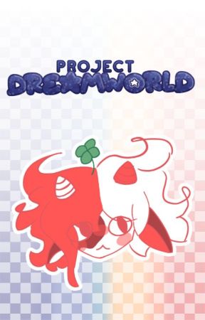 Project Dreamworld by MiniMaxwellCat