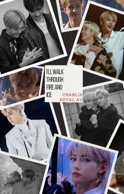 I'll Walk Through Fire And Ice| Chanlix Royal au cover