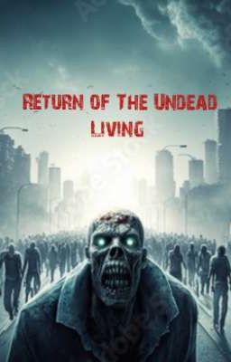 Return of The Undead Living cover