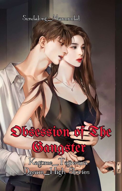 Obsession Of The Gangster ( Completed ) by Kagome_Tajiwara