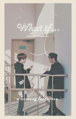 What if... | minsung cover