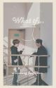 What if... | minsung by jinglehxll