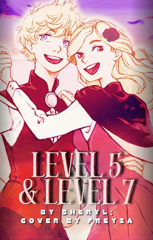 Level 5 and Level 7|ON HOLD by SparkleDemigoddess03