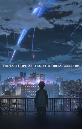 The Last Hope: Akio and the Dream Warriors by JRD1Manga