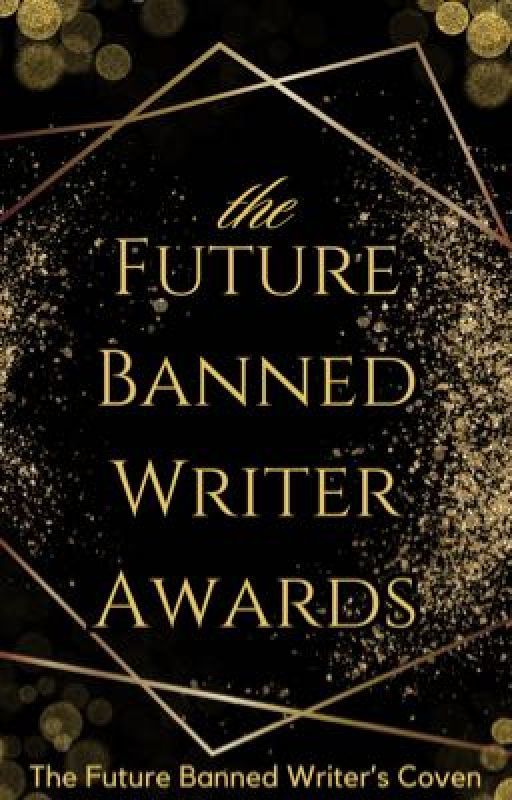 The Future Banned Writer Awards (CLOSED FOR JUDGING) by FBWCBookClub