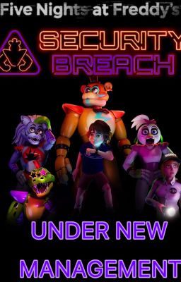 FNAF Security Breach: Under New Management cover