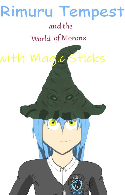 Rimuru Tempest and the World of Morons with Magic Sticks by mu1622