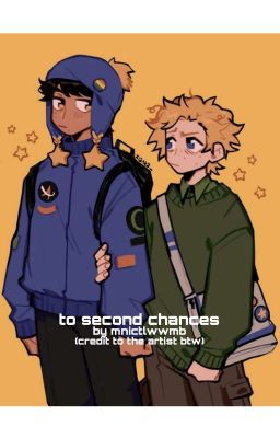 To Second Chances [Craig x Tweek]  cover