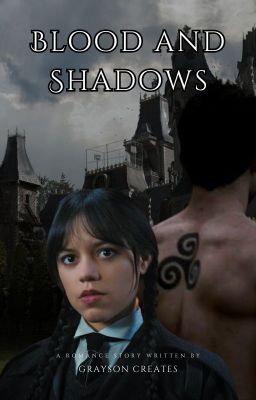 Blood and Shadows: Wednesday x Male Reader cover